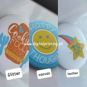 Personalized button pins matte, leather, canvas, glitter by DigitalPrinting.Ph